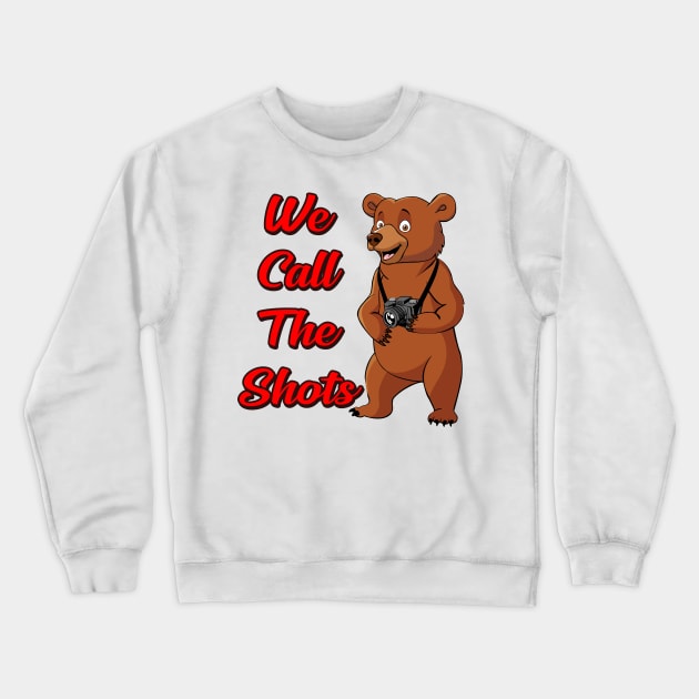 We call the shots Crewneck Sweatshirt by Carlosj1313